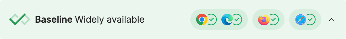 チェックマークが付いた緑色のウィジェット：Baseline: Widely available. 4 つのブラウザーのロゴ、すべてチェックマーク付き。